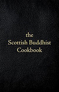 Scottish Buddhist Cookbook: Another Book of Mormon (Paperback)