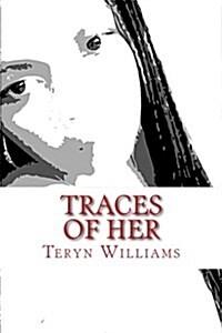 Traces of Her (Paperback)
