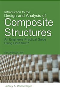 Introduction to the Design and Analysis of Composite Structures: An Engineers Practical Guide Using Optistruct (Paperback)