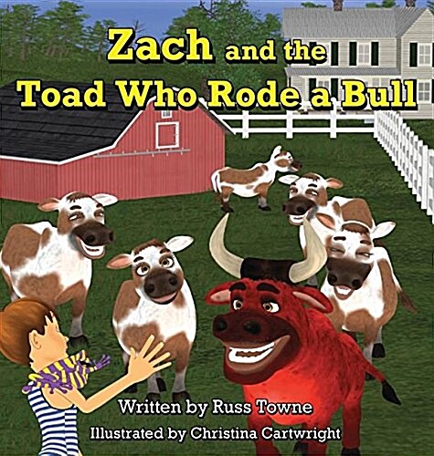 Zach and the Toad Who Rode a Bull (Hardcover)