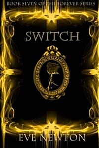 Switch: Book 7 of the Forever Series (Paperback)