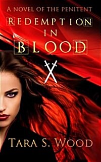 Redemption in Blood: A Novel of the Penitent (Paperback)