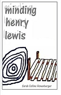 Minding Henry Lewis (Paperback)