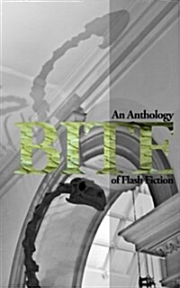 Bite: An Anthology of Flash Fiction (Paperback)