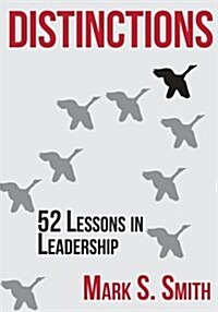 Distinctions: 52 Lessons in Leadership (Paperback)