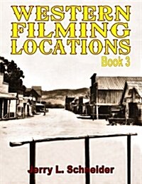 Western Filming Locations Book 3 (Paperback)