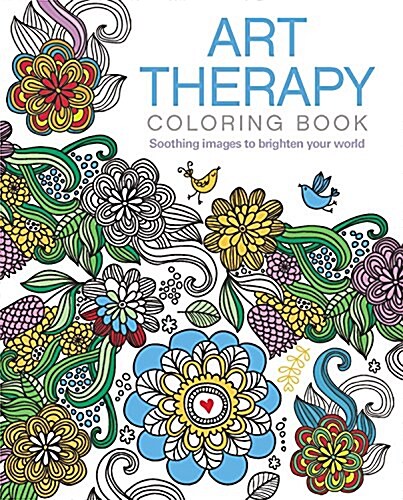 Art Therapy Coloring Book: Soothing Images to Brighten Your World (Paperback)