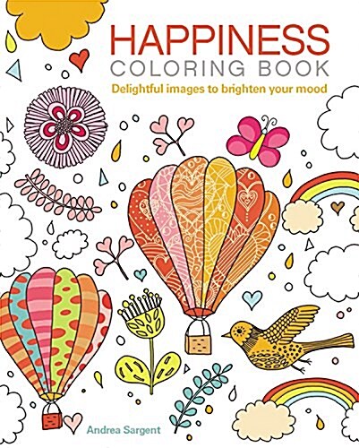 Happiness Coloring Book: Delightful Images to Brighten Your Mood (Paperback)
