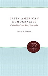 Latin American Democracies: Colombia, Costa Rica, Venezuela (Paperback, Revised)