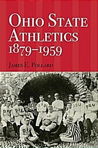 Ohio State Athletics, 1879-1959 (Paperback)
