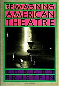 Reimagining American Theatre (Paperback)