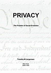 Privacy: The Frontier of Social Evolution (Paperback)