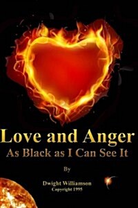 Love and Anger as Black as I Can See It (Paperback)