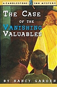 The Case of the Vanishing Valuables: A Candlestone Inn Mystery (Paperback)