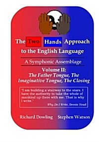 The Two Hands Approach to the English Language (Vol. II): A Symphonic Assemblage (Paperback)