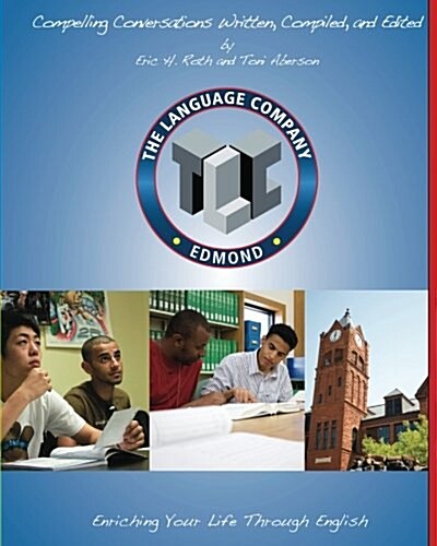 Compelling Conversations: 11 Selected Chapters for the Language Company High School Students (Paperback)