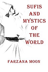 Sufis and Mystics of the World (Paperback)