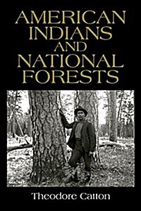 American Indians and National Forests (Hardcover)