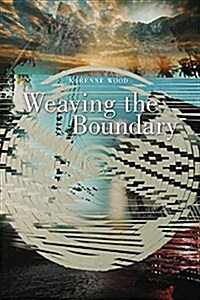 Weaving the Boundary: Volume 79 (Paperback)