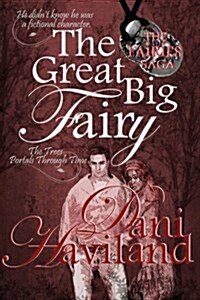 The Great Big Fairy: Fourth in the Series the Fairies Saga (Paperback)