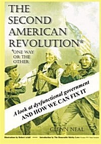 The Second American Revolution: One Way or the Other (Paperback)