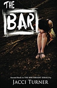 The Bar: Second Book in the Birthright Series (Paperback)