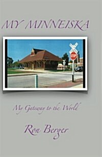 My Minneiska: My Gateway to the World (Paperback)
