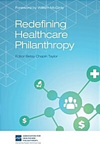 Redefining Healthcare Philanthropy (Paperback)