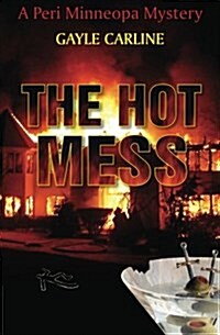 The Hot Mess: A Peri Minneopa Mystery (Paperback)