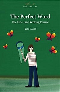 The Perfect Word: The Fine Line Writing Course (Paperback)