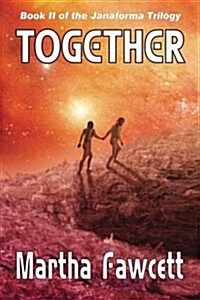 Together: Book II of the Janaforma Trilogy (Paperback)