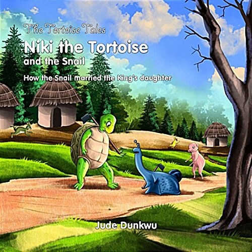 The Tortoise Tale Niki the Tortoise and the Snail How the Snail Married the Kings Daughter (Paperback)