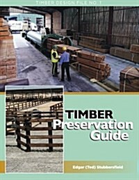 Timber Preservation Guide (Paperback)