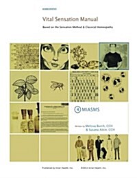 Vital Sensation Manual Unit 4 Miasms: Based on the Sensation Method & Classical Homeopathy (Paperback)