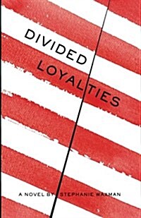 Divided Loyalties (Paperback)