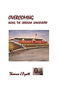 Overcoming Along the Carolina Lowcountry (Paperback)
