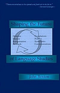 Shaping the Future of Language Studies (Paperback)