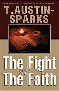 The Fight of the Faith (Paperback)