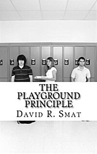 The Playground Principle: 10 Steps to Enhance Your Working Partnerships (Paperback)