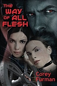 The Way of All Flesh: Illusions Can Be Real (Paperback)