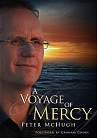 A Voyage of Mercy: A Personal Reflection on Performance and Acceptance (Paperback)