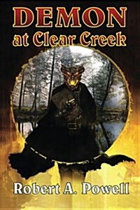 Demon at Clear Creek (Paperback)