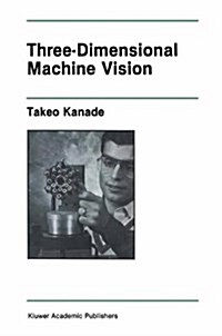 Three-Dimensional Machine Vision (Hardcover, 1987)