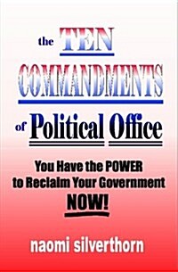 The Ten Commandments of Political Office (Paperback)