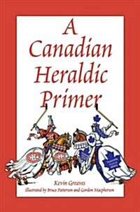 A Canadian Heraldic Primer (Paperback)