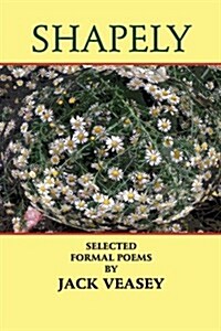 Shapely: Selected Formal Poems (Paperback)