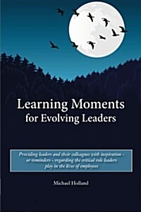 Learning Moments for Evolving Leaders (Paperback)