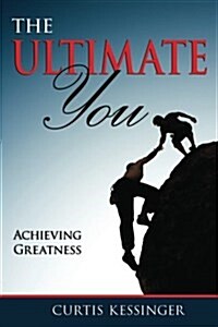 The Ultimate You: Achieving Greatness (Paperback)