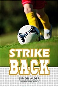 Strike Back: The Soccer Series #2 (Paperback)