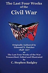 The Last Four Weeks of the Civil War (Paperback)